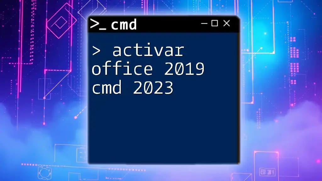 Activar Office 2019 Cmd 2023: A Quick Guide