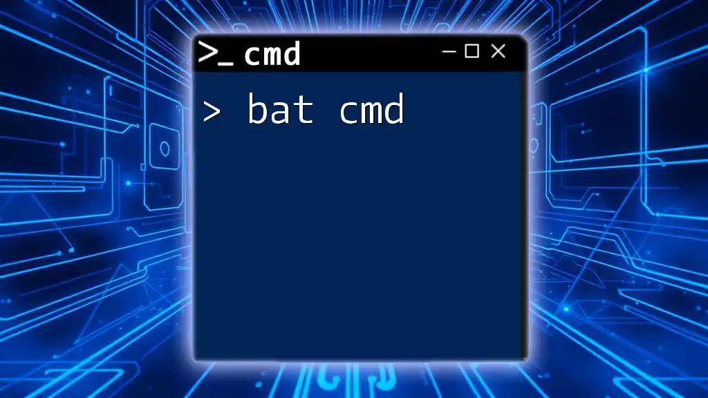 Mastering Bat Cmd: Quick Tips for Command Line Success