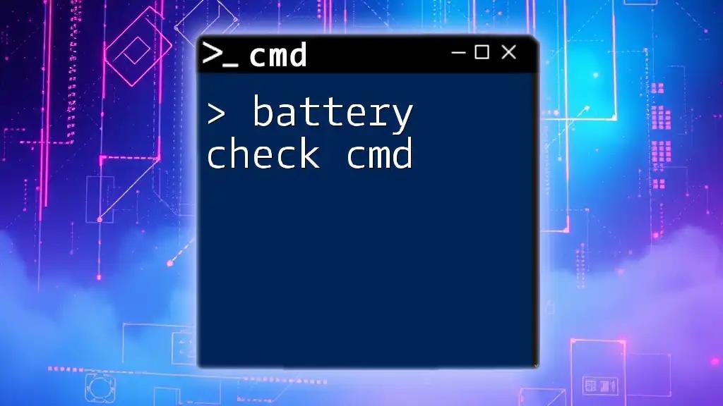 Battery Check Cmd: Simple Steps to Monitor Your Battery