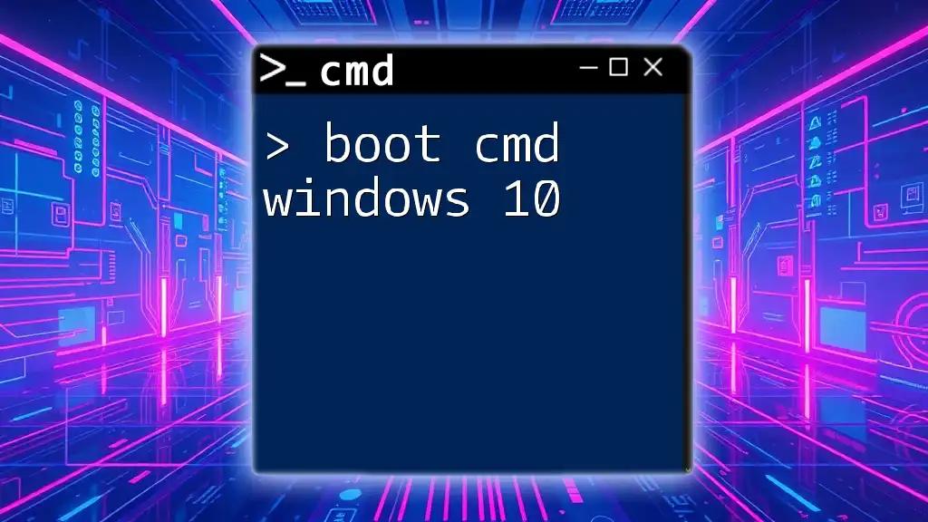 Boot Cmd Windows 10: Quick Guide for Beginners