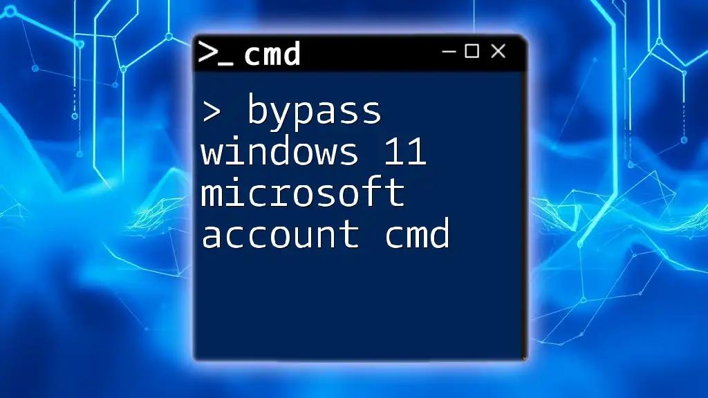 Bypass Windows 11 Microsoft Account Cmd: A Simple Guide