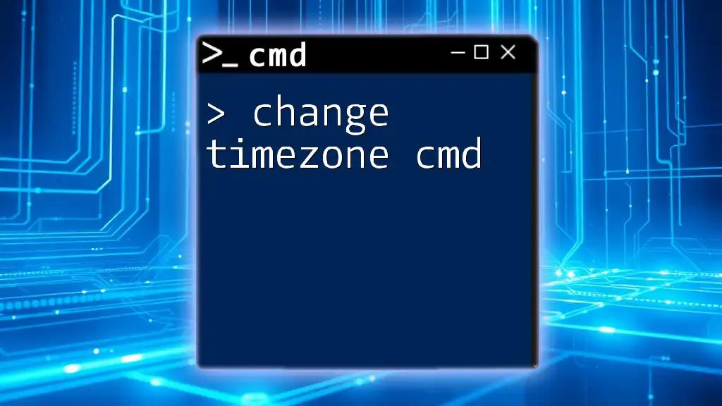 Change Timezone Cmd: A Quick How-To Guide