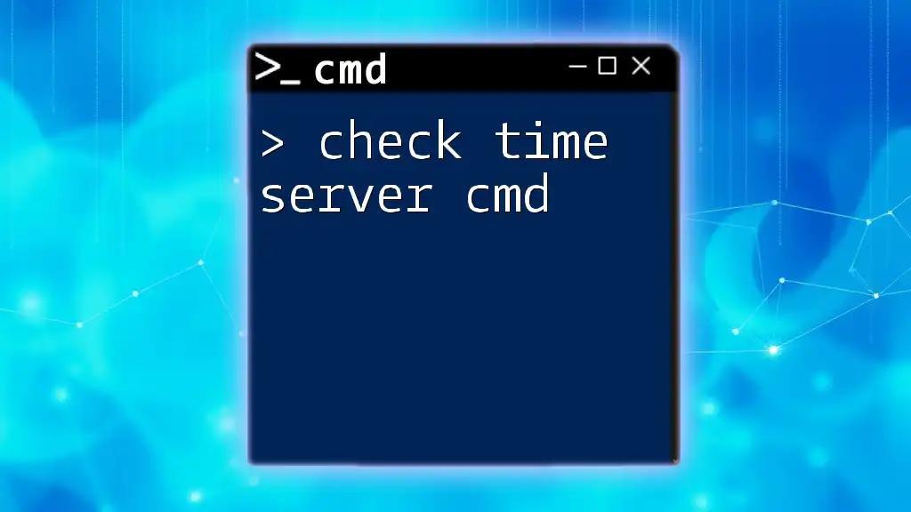 Check Time Server Cmd: A Quick Guide to Synchronization