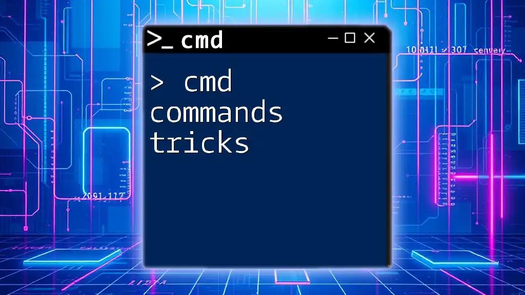 Cmd Commands Tricks: Quick Tips for Every User