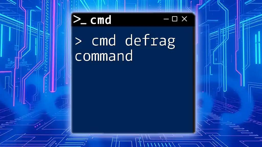 Mastering the Cmd Defrag Command: Speed Up Your System