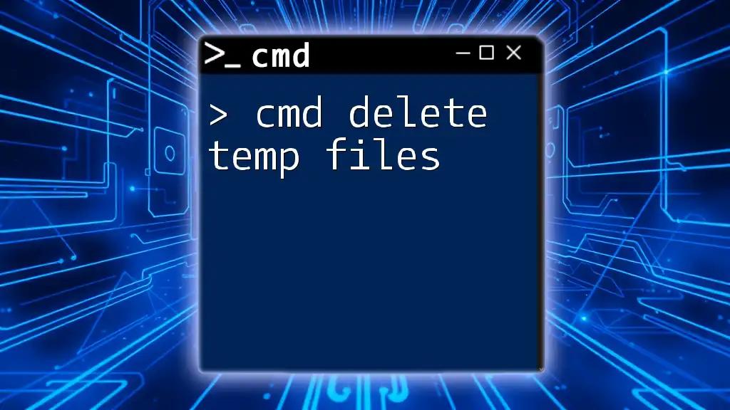 Cmd Delete Temp Files: A Quick Guide To Clean Up