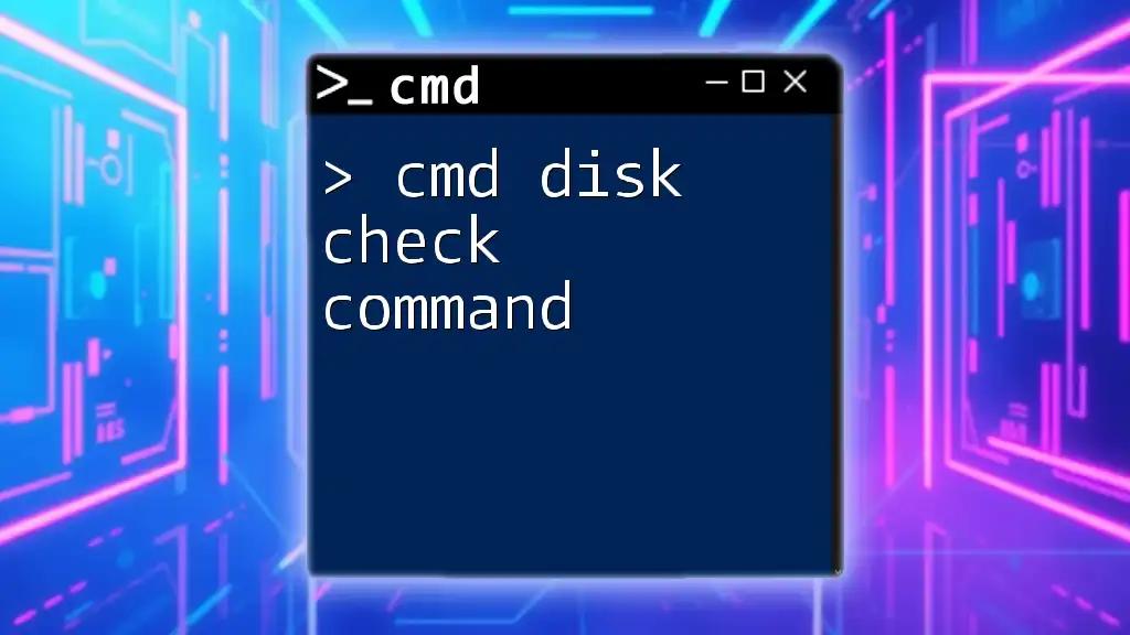 Mastering The Cmd Disk Check Command Effortlessly