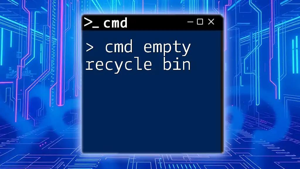 Cmd Empty Recycle Bin: A Quick Guide to Cleanup