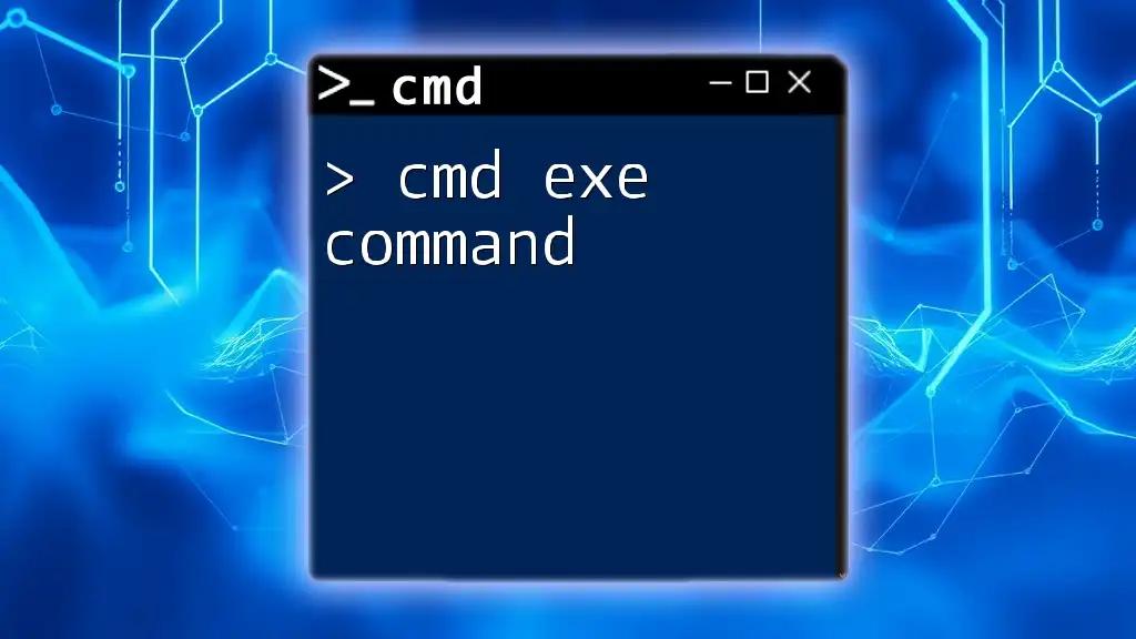 Mastering Cmd Exe Command: Quick Tips for Success