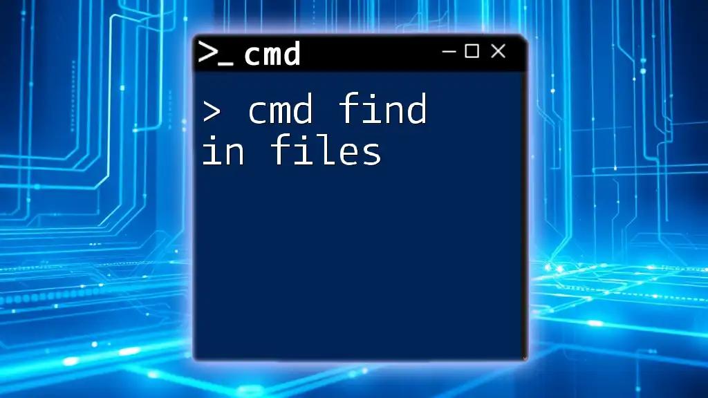 Cmd Find in Files: A Quick Guide to Mastering Searches