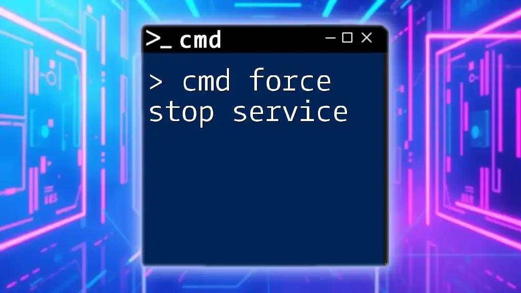 Cmd Force Stop Service: A Quick Guide to Immediate Control