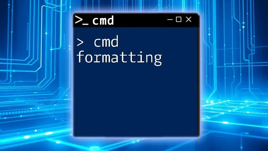 Mastering Cmd Formatting: A Quick Guide