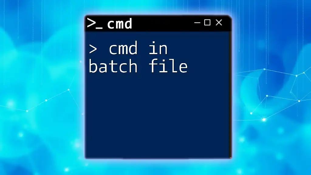 Mastering Cmd in Batch File: Essential Tips and Tricks