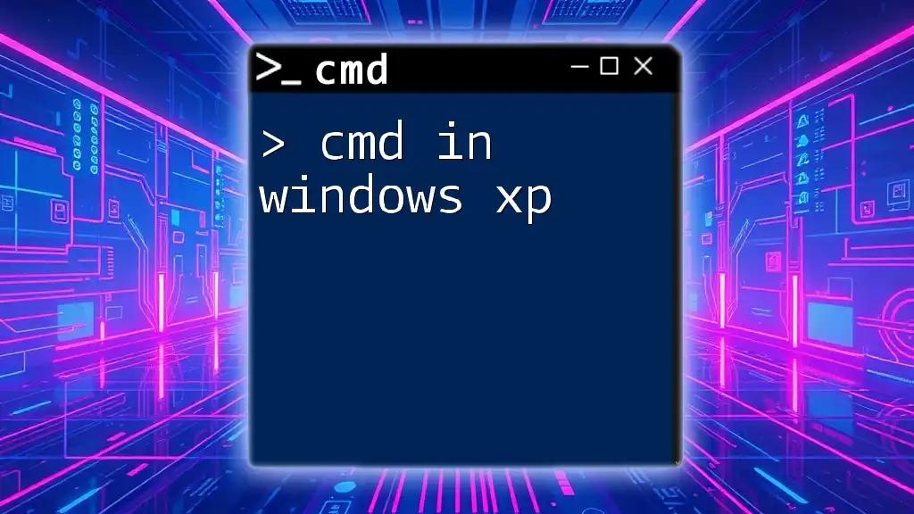 Mastering Cmd in Windows XP: A Quick Guide