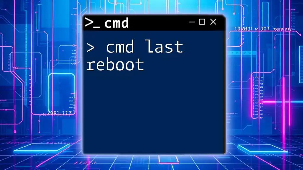 Cmd Last Reboot: Track System Uptime Effortlessly