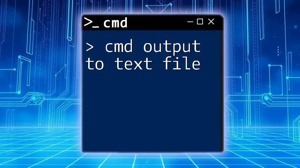 Cmd Output to Text File: A Simple Guide