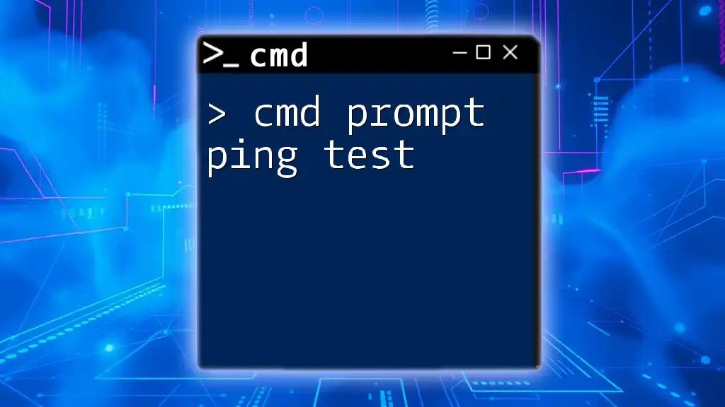 Mastering Cmd Prompt Ping Test: A Quick Guide