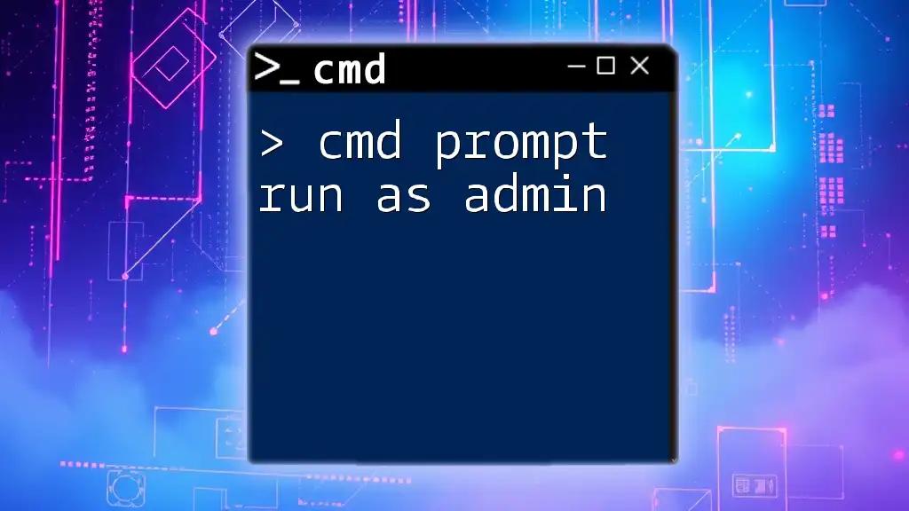 Cmd Prompt Run as Admin: A Quick Start Guide