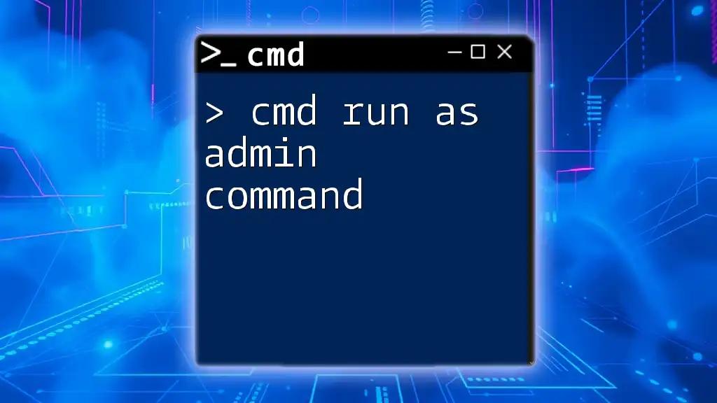 Mastering The Cmd Run As Admin Command: A Quick Guide