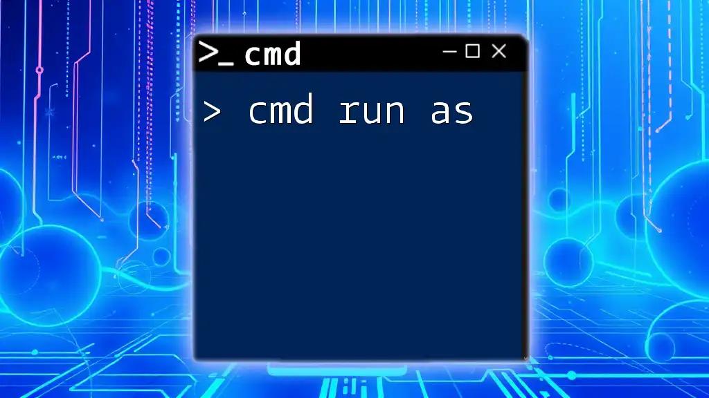 Mastering Cmd Run As: A Quick Guide to Elevated Commands