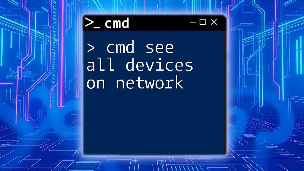 Cmd See All Devices on Network: A Simple Guide