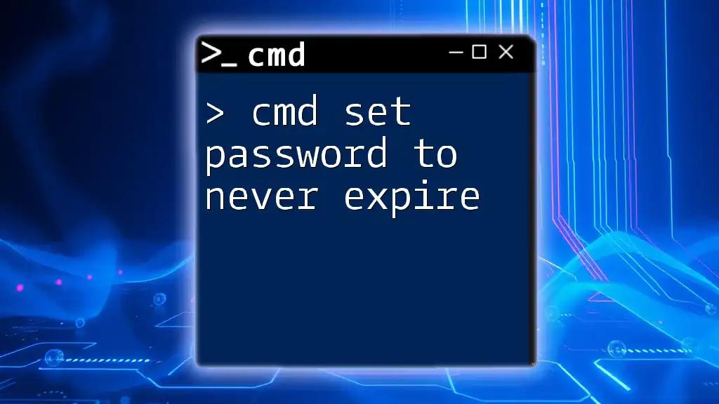 Cmd Set Password to Never Expire: A Simple Guide