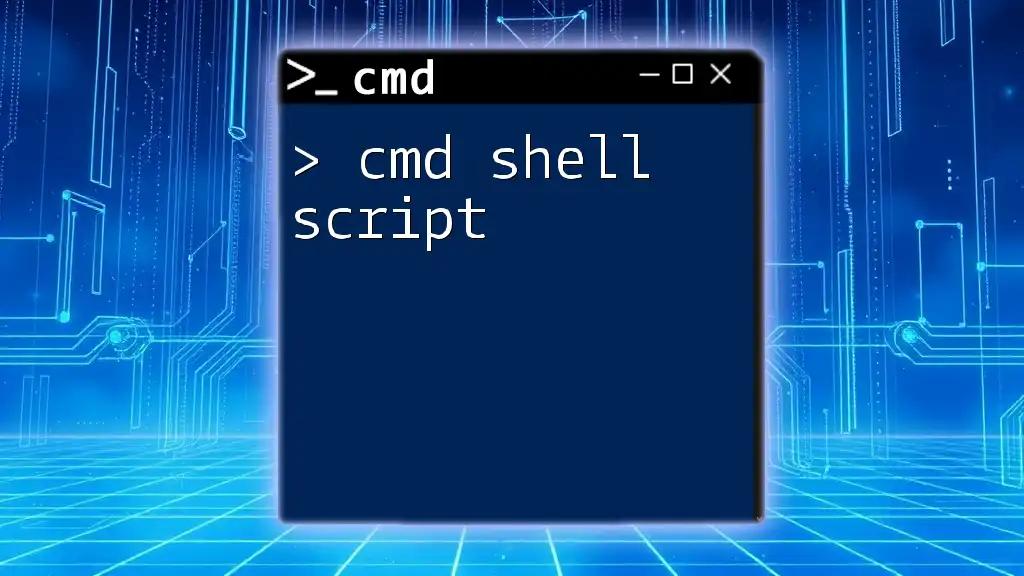 Mastering Cmd Shell Script: Quick Tips and Tricks