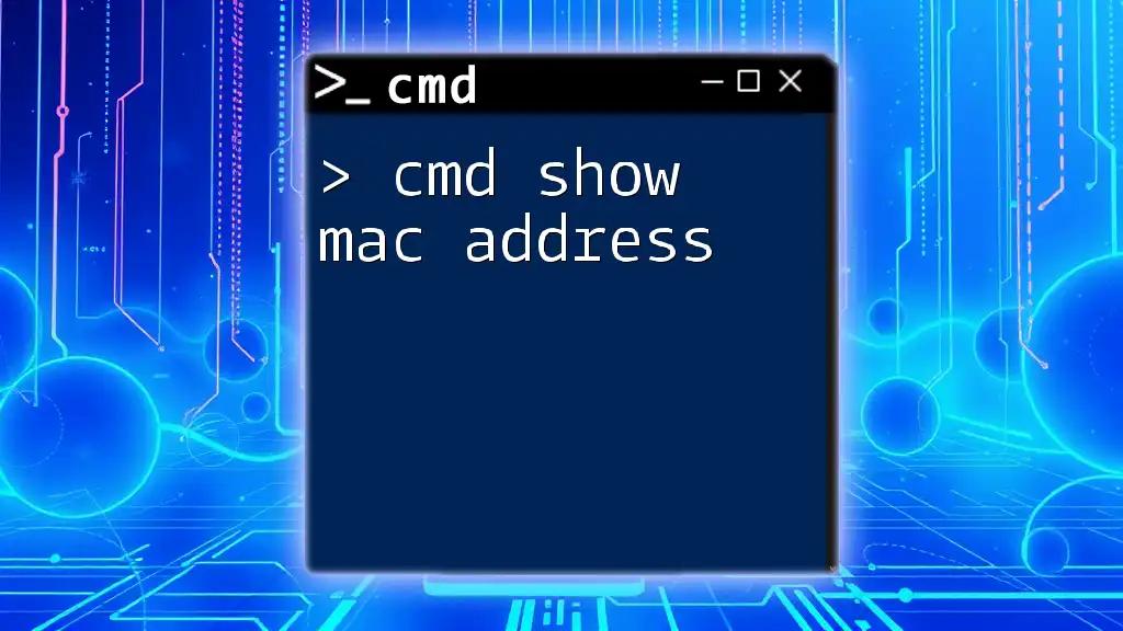 Cmd Show Mac Address: A Quick Guide to Networking