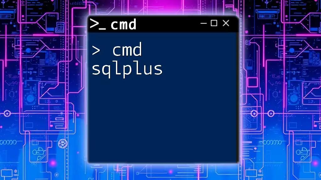 Mastering Cmd Sqlplus: A Quick User's Guide