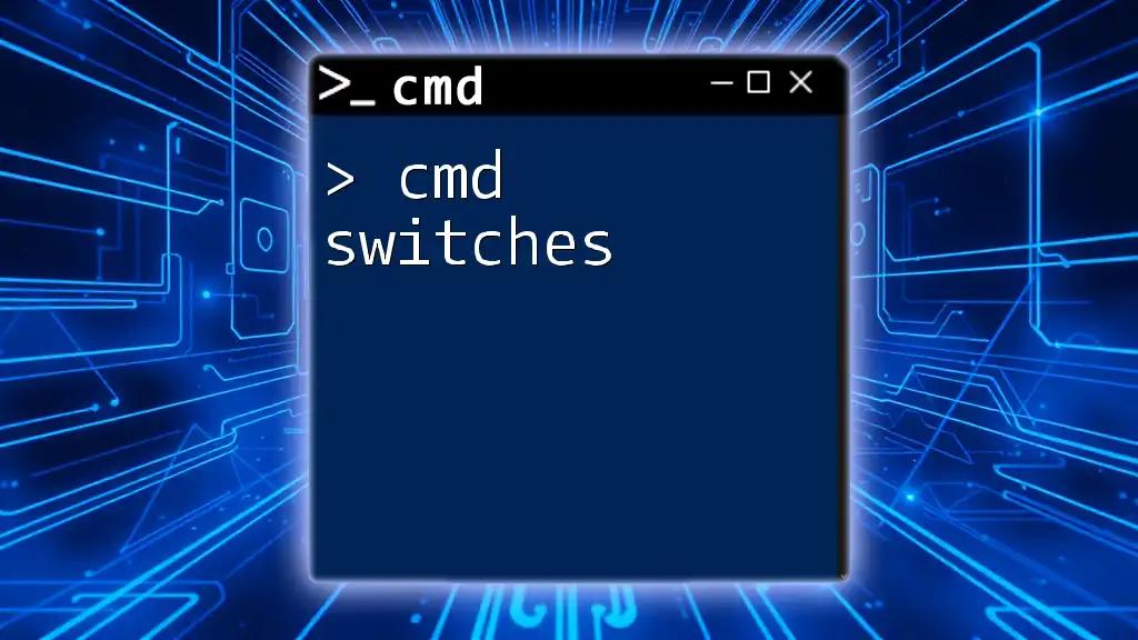 Mastering Cmd Switches: Quick Guide to Command Power