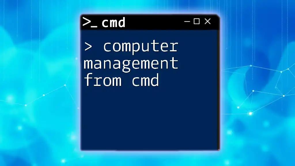 Computer Management from Cmd: A Quick Guide