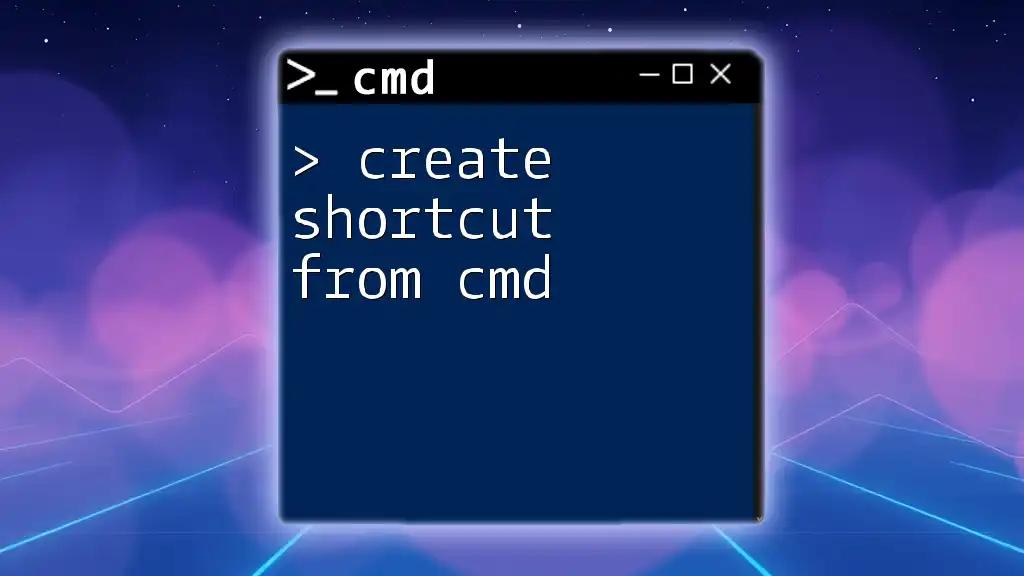 Create Shortcut from Cmd: A Quick Guide