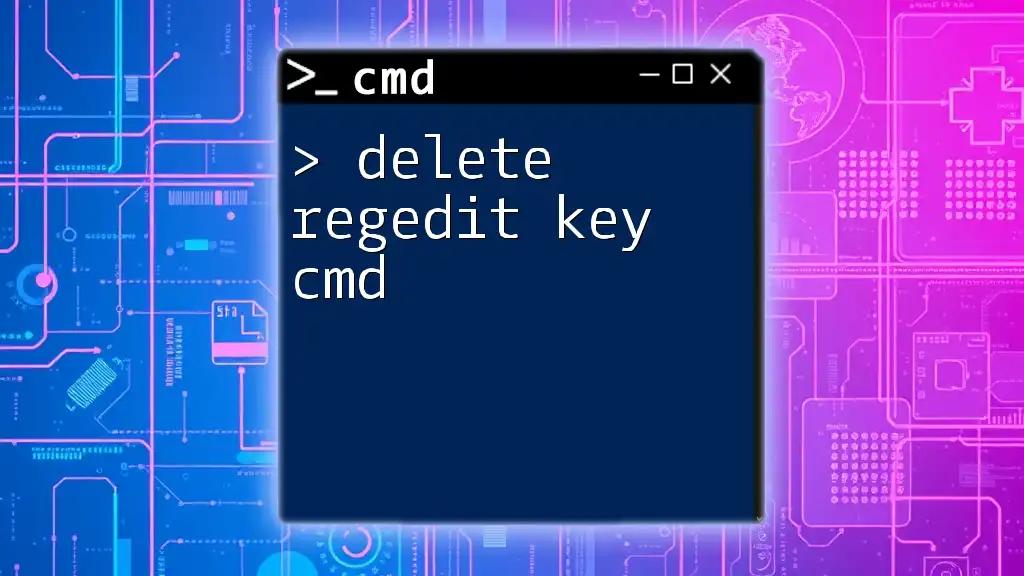 Delete Regedit Key Cmd: A Quick Step-by-Step Guide