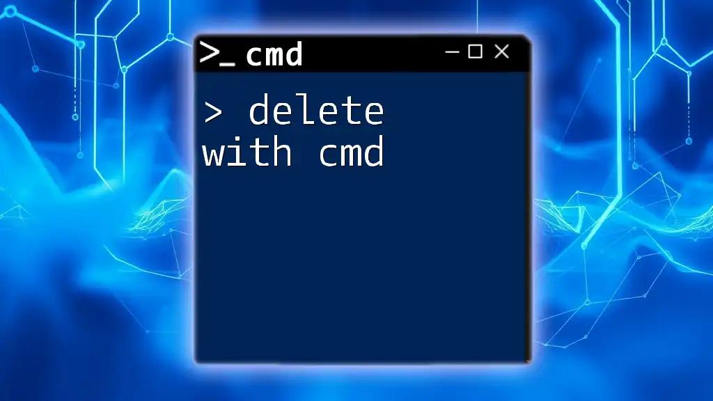 Delete With Cmd: A Quick and Simple Guide