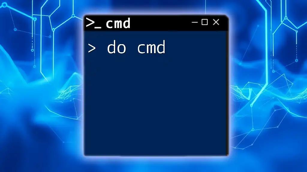 Do Cmd: Unlocking the Power of Command Line Magic