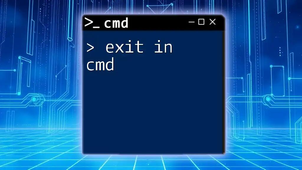 Mastering Exit in Cmd: A Quick Guide