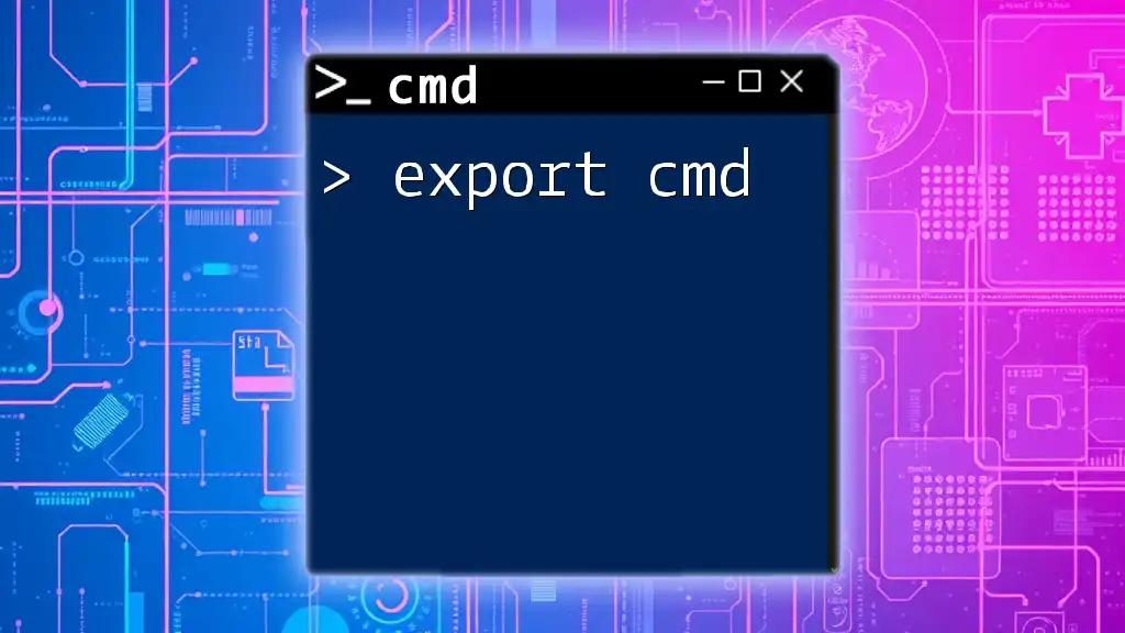 Mastering Export Cmd Commands for Quick Data Management