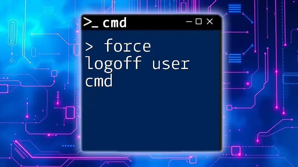 Force Logoff User Cmd: A Step-by-Step Guide