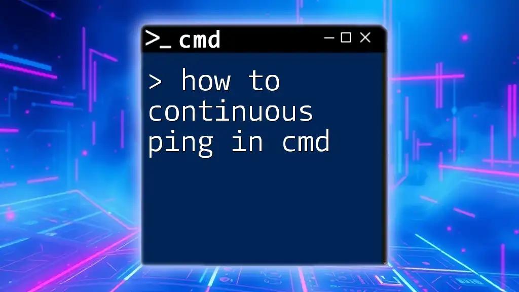 How to Continuous Ping in Cmd for Network Monitoring