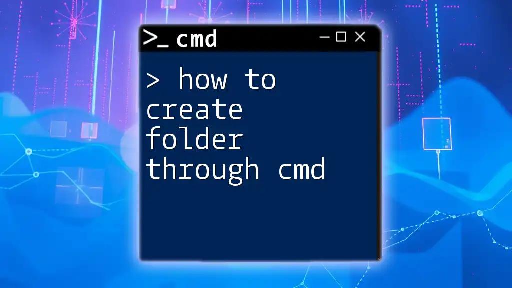 How to Create Folder Through Cmd Efficiently