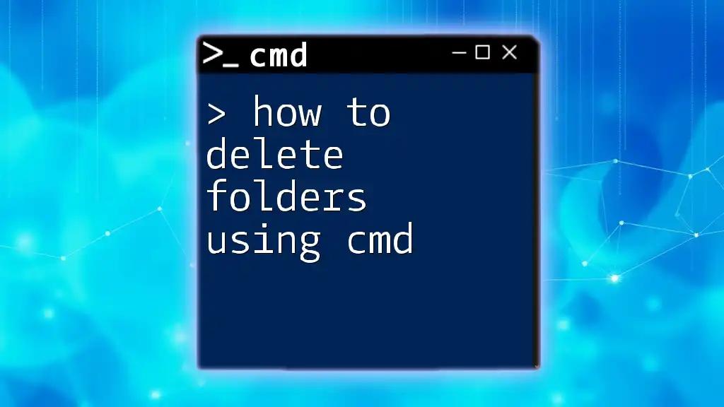 How to Delete Folders Using Cmd: A Step-by-Step Guide