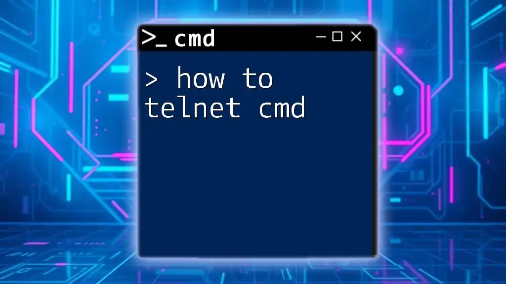 How to Telnet Cmd: A Quick Start Guide