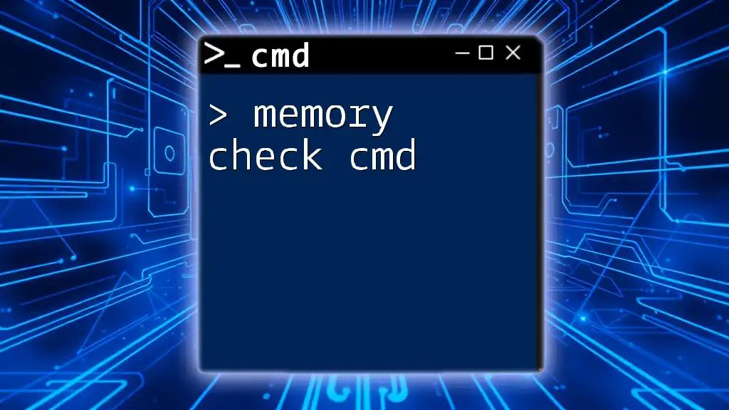 Memory Check Cmd: Easy Steps to Diagnose Your System