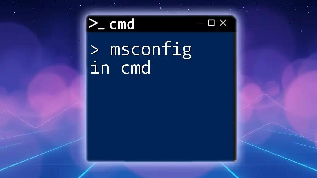 Mastering Msconfig in Cmd: A Quick Guide to System Tweaks