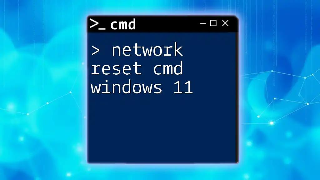 Network Reset Cmd Windows 11: A Quick How-To Guide