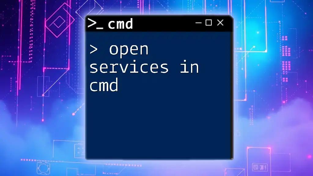 Open Services in Cmd: A Quick Guide to Command Mastery