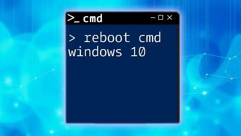 Reboot Cmd Windows 10: A Quick Guide to Restarting