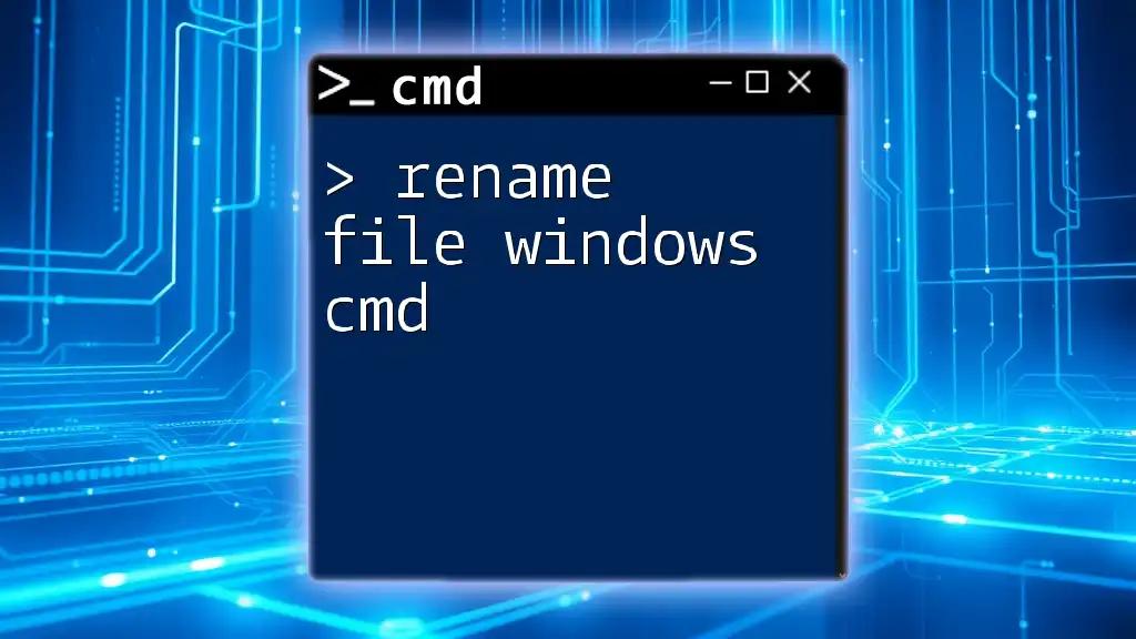 Rename File Windows Cmd: A Quick and Easy Guide