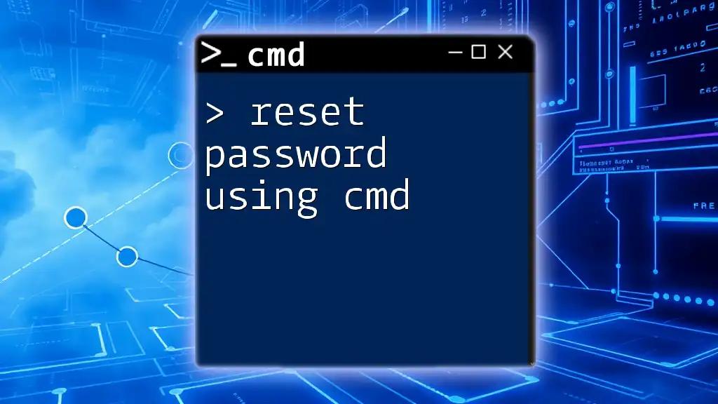 Reset Password Using Cmd: A Quick Guide