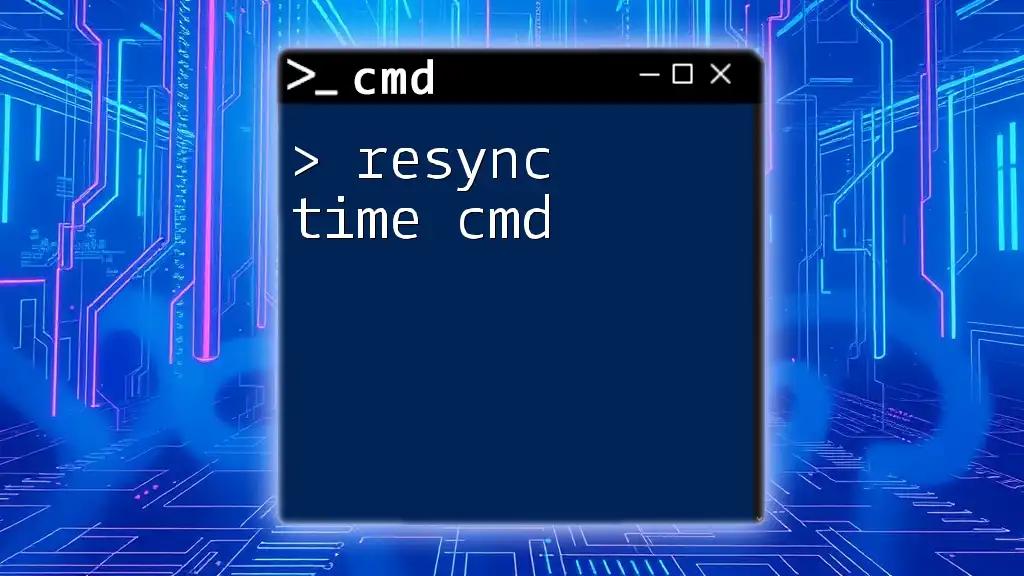 Resync Time Cmd: A Quick Guide to Synchronize Time